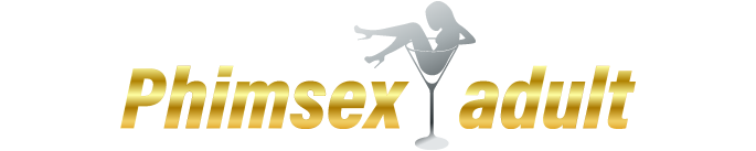 Phim sex HD, Xem phim sex , Phim sex Việt Nam